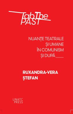 Nuanțe teatrale și umane în comunism și după